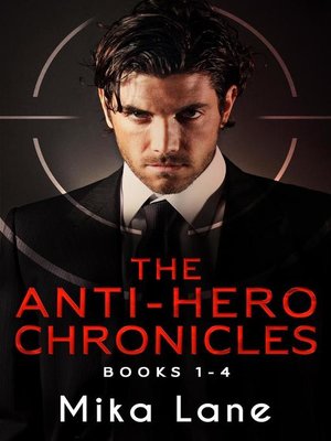 cover image of The Anti-Hero Chronicles Books 1-4